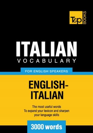 Cover of the book Italian Vocabulary for English Speakers - 3000 Words by Bonanno Giuseppe Floriano