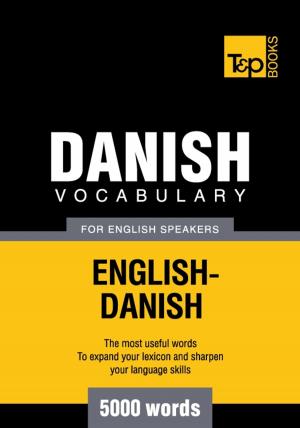 bigCover of the book Danish Vocabulary for English Speakers - 5000 Words by 