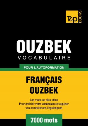 Cover of Vocabulaire français-ouzbek pour l'autoformation - 7000 mots