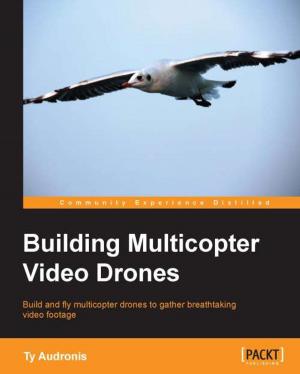 Cover of the book Building Multicopter Video Drones by Michael James Williams