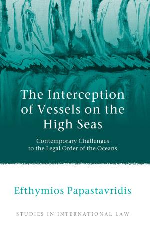 Cover of the book The Interception of Vessels on the High Seas by Peter Holden, Geoffrey Abbott
