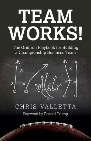 Cover of the book Team WORKS! by M. Malcolm D. Johnson