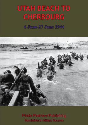 bigCover of the book UTAH BEACH TO CHERBOURG - 6-27 JUNE 1944 [Illustrated Edition] by 
