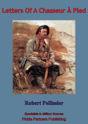 Cover of the book Letters Of A Chasseur À Pied by Captain David Fallon M.C.
