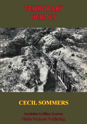 Cover of the book Temporary Heroes [Illustrated Edition] by Lt.-Col. Rowland Feilding