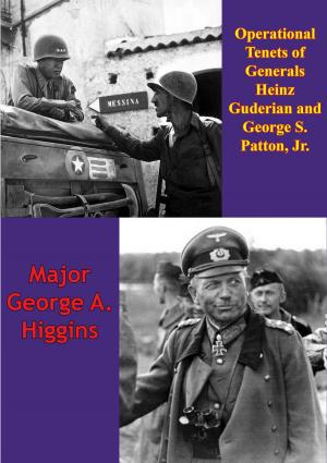 Cover of the book Operational Tenets Of Generals Heinz Guderian And George S. Patton, Jr by Lt.-Col. Vladimir Peniakoff DSO MC