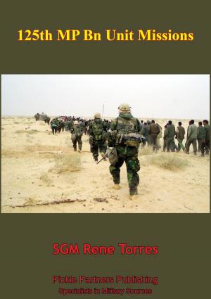 Cover of the book 125th MP Bn Unit Missions by Earl A. Snyder