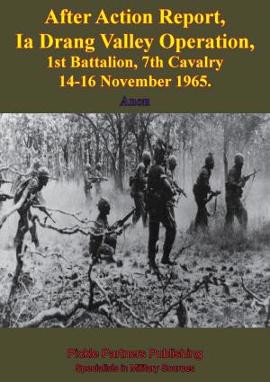 Cover of the book After Action Report, Ia Drang Valley Operation, 1st Battalion, 7th Cavalry 14-16 November 1965 by General Cao Van Vien, Lt. Gen. Dong Van Khuyen