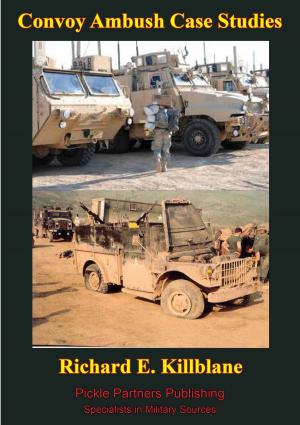 Cover of the book Convoy Ambush Case Studies by CSM Todd R. Yerger