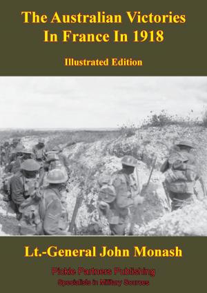 Cover of The Australian Victories In France In 1918 [Illustrated Edition]