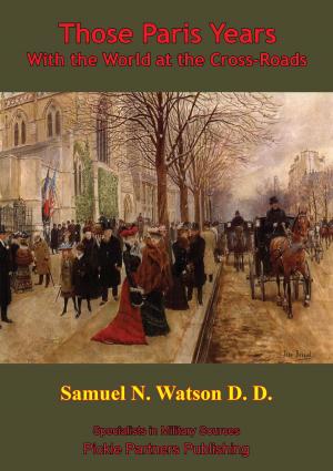 Cover of the book Those Paris Days: With The World At The Crossroads by Major James J. Carroll