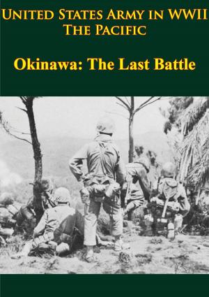 Book cover of United States Army in WWII - the Pacific - Okinawa: the Last Battle