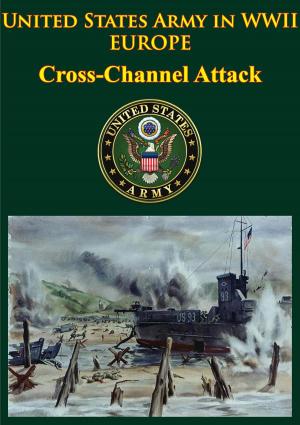 Book cover of United States Army in WWII - Europe - Cross-Channel Attack