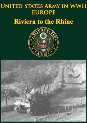 Book cover of United States Army in WWII - Europe - Riviera to the Rhine