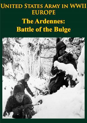 Book cover of United States Army in WWII - Europe - the Ardennes: Battle of the Bulge