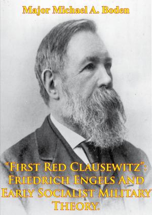Cover of the book “First Red Clausewitz”: Friedrich Engels And Early Socialist Military Theory by Colonel Richard D. Hooker Jr.