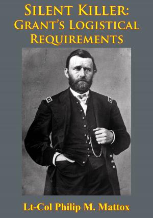 bigCover of the book Silent Killer: Grant’s Logistical Requirements by 