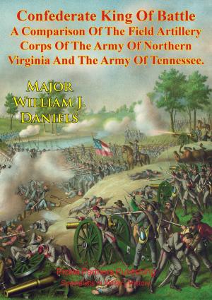 Cover of the book Confederate King Of Battle : by Ted Ballard