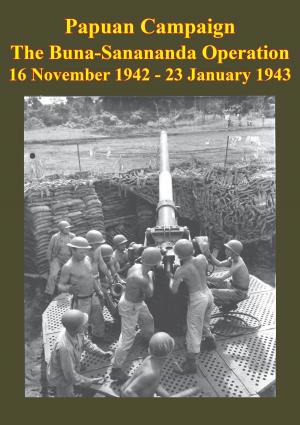 Cover of PAPUAN CAMPAIGN - The Buna-Sanananda Operation - 16 November 1942 - 23 January 1943 [Illustrated Edition]