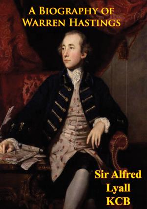 Cover of the book A Biography Of Warren Hastings by Major Robert N. Rossi