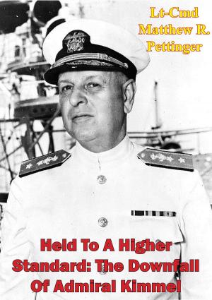 Cover of the book Held To A Higher Standard: The Downfall Of Admiral Kimmel by Admiral Charles Lockwood