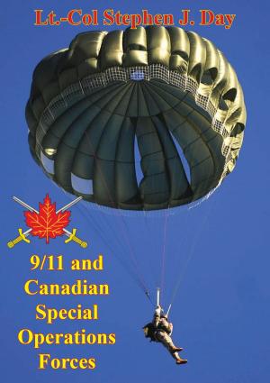 Cover of the book 9/11 And Canadian Special Operations Forces: How ‘40 Selected Men’ Indelibly Influenced The Future Of The Force by Major Charles J. Westgate III