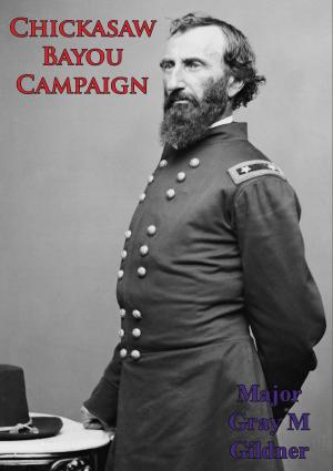 Cover of the book Chickasaw Bayou Campaign by Major Alan J. Deogracias II