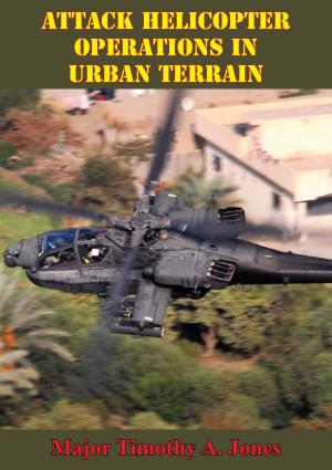 Cover of the book Attack Helicopter Operations In Urban Terrain by Major Andrew M. Pullan