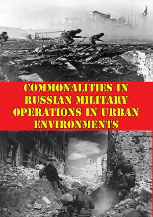Cover of the book Commonalities In Russian Military Operations In Urban Environments by LCDR Arno J. Sist USN