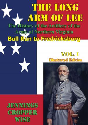 Book cover of The Long Arm of Lee: The History of the Artillery of the Army of Northern Virginia, Volume 1