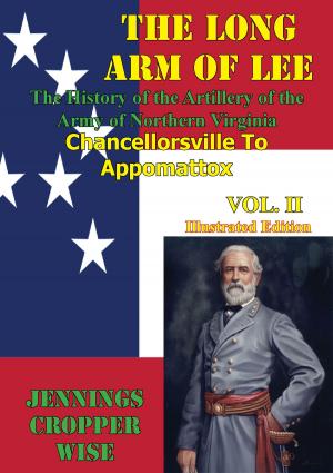 bigCover of the book The Long Arm of Lee: The History of the Artillery of the Army of Northern Virginia, Volume 2 by 