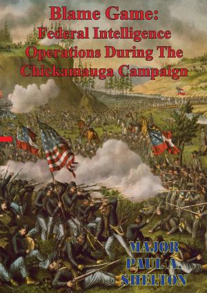 Cover of the book Blame Game: Federal Intelligence Operations During The Chickamauga Campaign by Brigadier General Eppa Hunton II