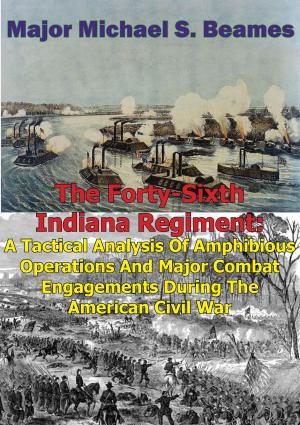 Cover of the book The Forty-Sixth Indiana Regiment: by Major Hampton E. Hite