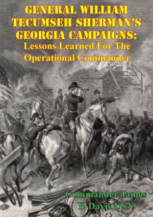 bigCover of the book General William Tecumseh Sherman's Georgia Campaigns: Lessons Learned For The Operational Commander by 