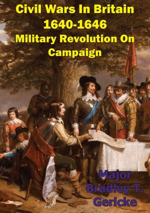 Cover of Civil Wars In Britain, 1640-1646: Military Revolution On Campaign
