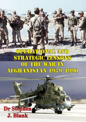 bigCover of the book Operational And Strategic Lessons Of The War In Afghanistan, 1979-1990 by 