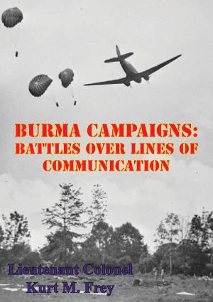 Cover of the book Burma Campaigns: Battles Over Lines Of Communication by Lt.-Cmdr. Robert A. Winston