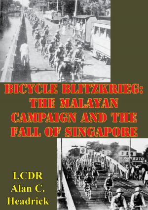 Cover of the book Bicycle Blitzkrieg: The Malayan Campaign And The Fall Of Singapore by Fleet Admiral William F. Halsey