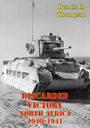 Cover of the book Discarded Victory - North Africa, 1940-1941 by Major Matthew G. St. Clair USMC