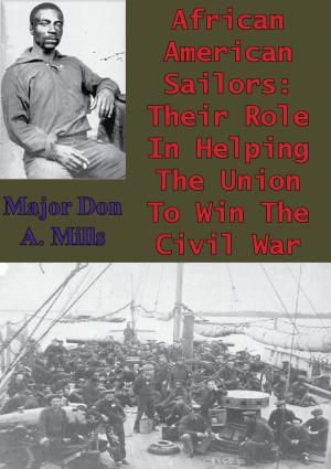 Cover of the book African American Sailors: Their Role In Helping The Union To Win The Civil War by Mike Goodman