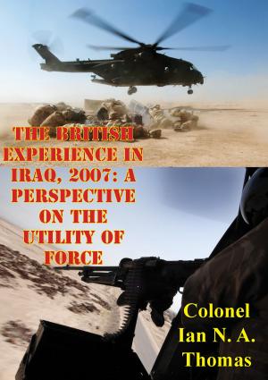 Cover of The British Experience In Iraq, 2007: A Perspective On The Utility Of Force
