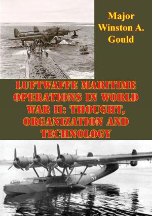 Cover of the book Luftwaffe Maritime Operations In World War II: Thought, Organization And Technology by Captain James C. Nixon