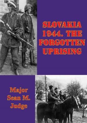 Cover of the book Slovakia 1944. The Forgotten Uprising by 1st Lieut. John C. Chapin