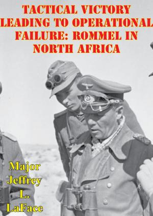Cover of the book Tactical Victory Leading To Operational Failure: Rommel In North Africa by Colonel Lewis M. Boone