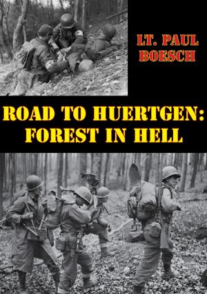 Cover of the book Road To Huertgen: Forest In Hell [Illustrated Edition] by LTC Charles J. Schwartzman