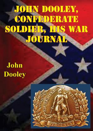 Cover of the book John Dooley, Confederate Soldier His War Journal by Mike Goodman