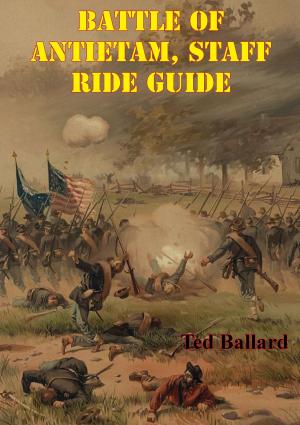 Cover of the book Battle Of Antietam, Staff Ride Guide [Illustrated Edition] by Carl Coke Rister