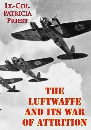 Cover of the book The Luftwaffe And Its War Of Attrition by Lieutenant Alec Johnston