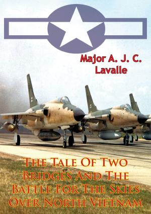 Cover of the book The Tale Of Two Bridges And The Battle For The Skies Over North Vietnam [Illustrated Edition] by Michelle Cooper