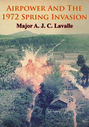 Cover of the book Airpower And The 1972 Spring Invasion [Illustrated Edition] by Lt.-Col. Alan L. Gropman